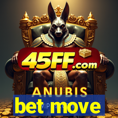 bet move